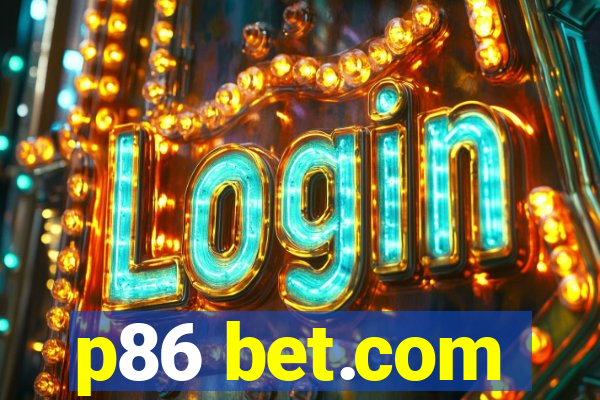 p86 bet.com